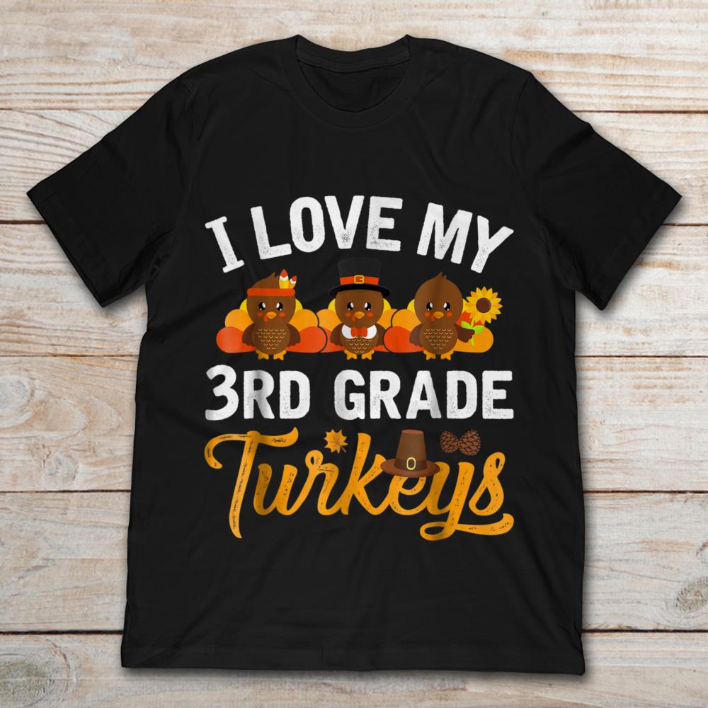 I Love My 3rd Grade Turkeys