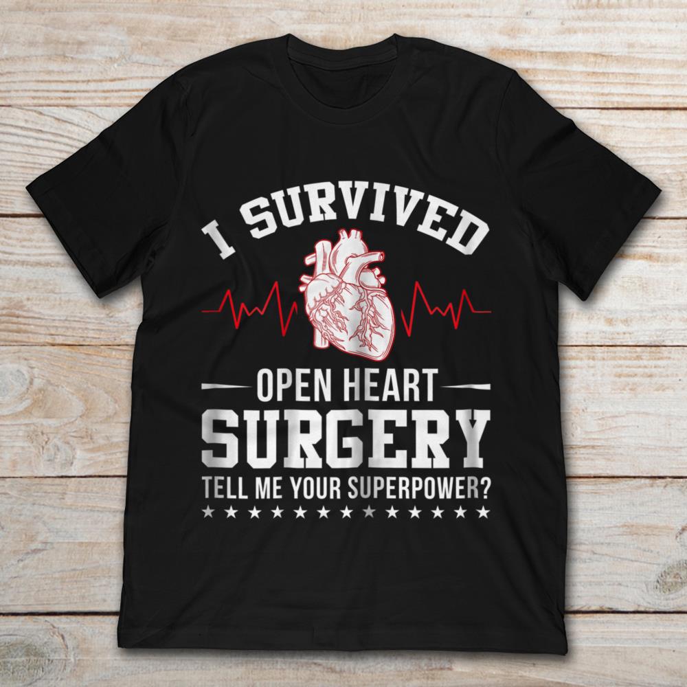 I Survived Open Heart Surgery Tell Me Your Superpower