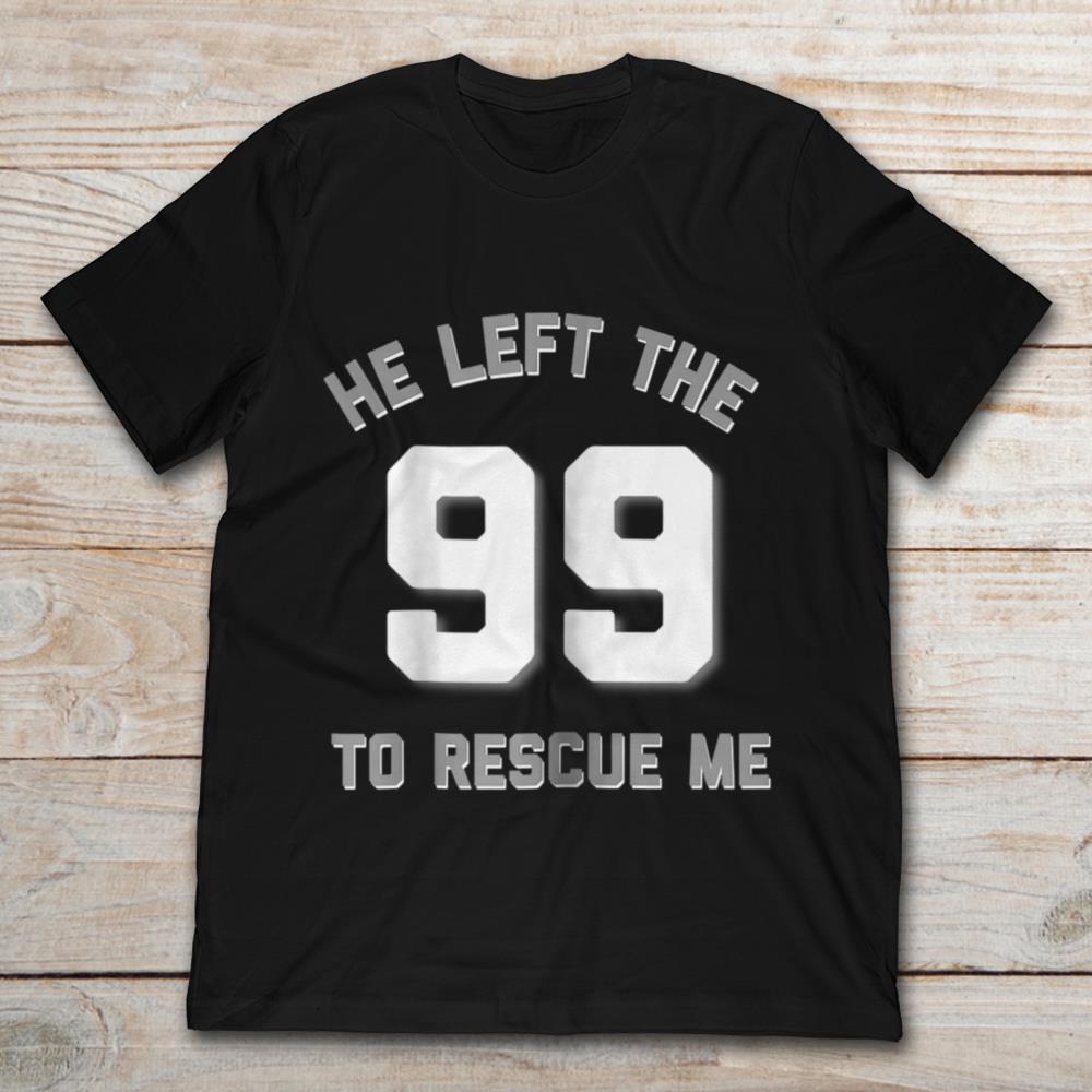 He Left The Ninety Nine 99 To Rescue Me Christian