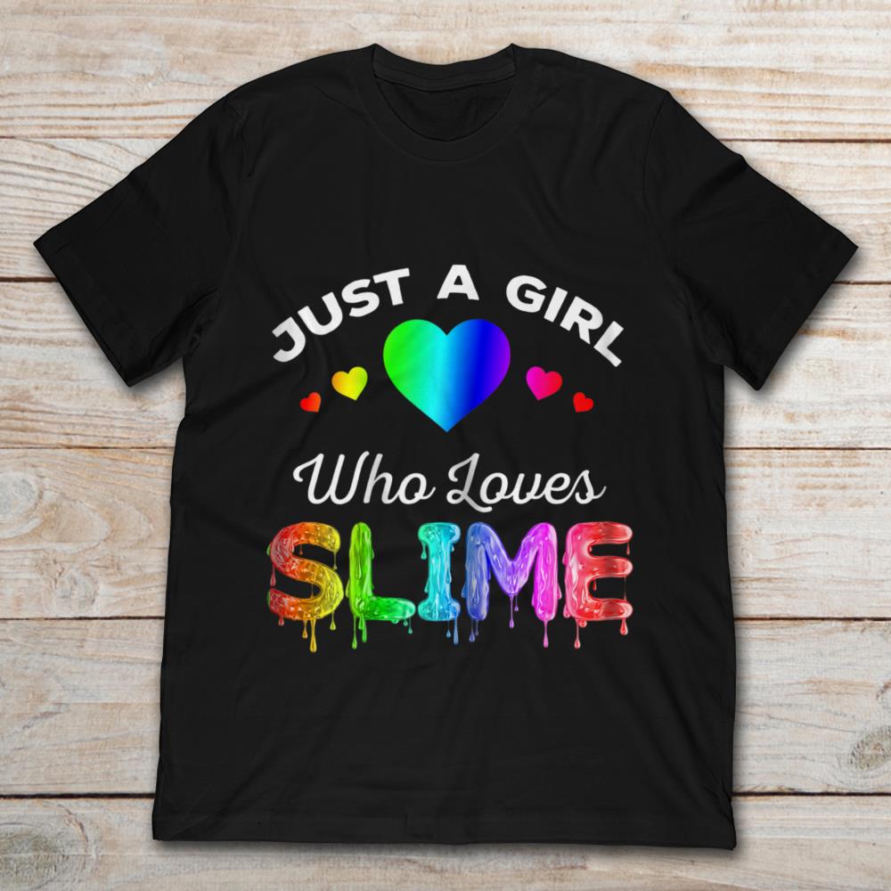 Just A Girl Who Loves Slime Heart