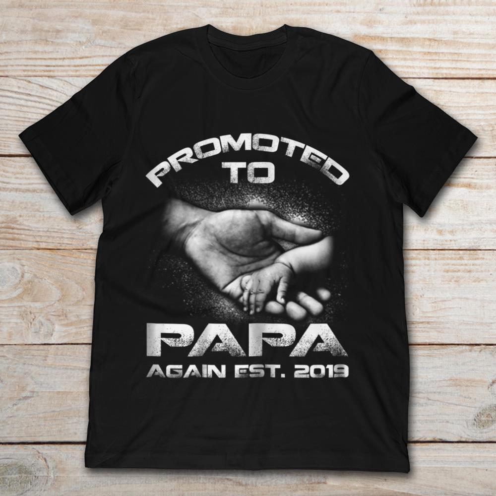 Hand In Hand Promoted To Papa Again Est 2019