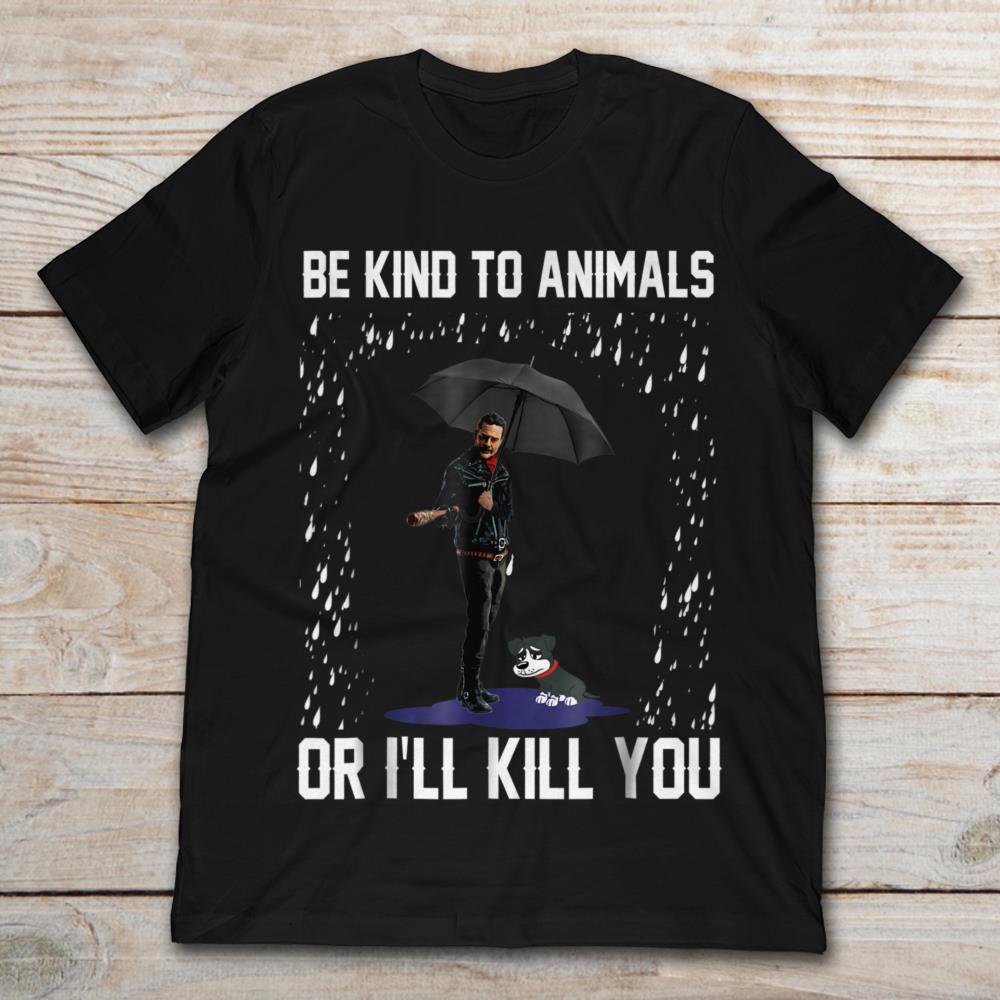 John Wick Be kind to Animals Or I'll Kill You