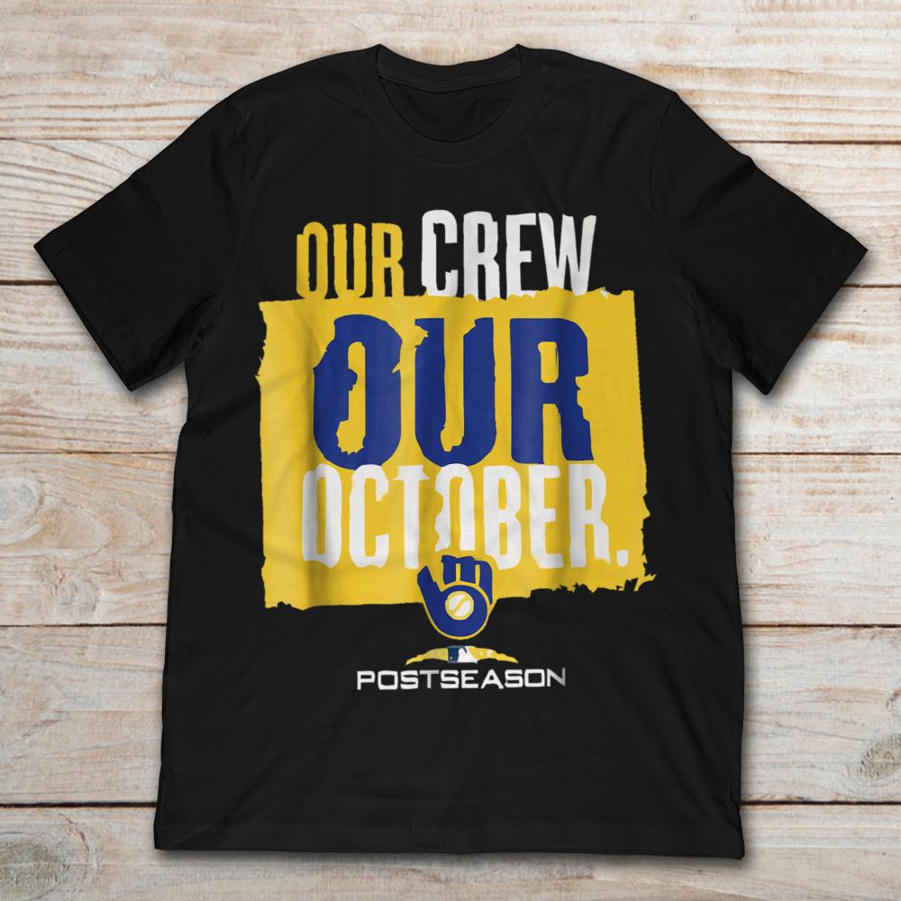 Our Crew Our October Postseason Milwaukee Brewers