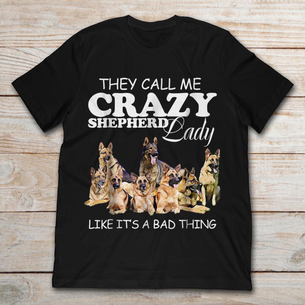 They Call Me Crazy Shepherd Lady Like It's A Bad Thing