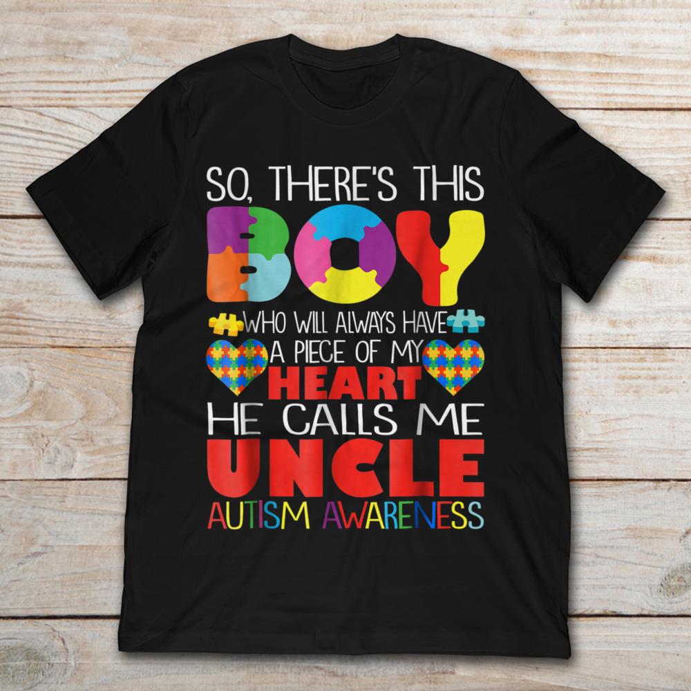 So There's This Boy He Calls Me Uncle Autism Awareness