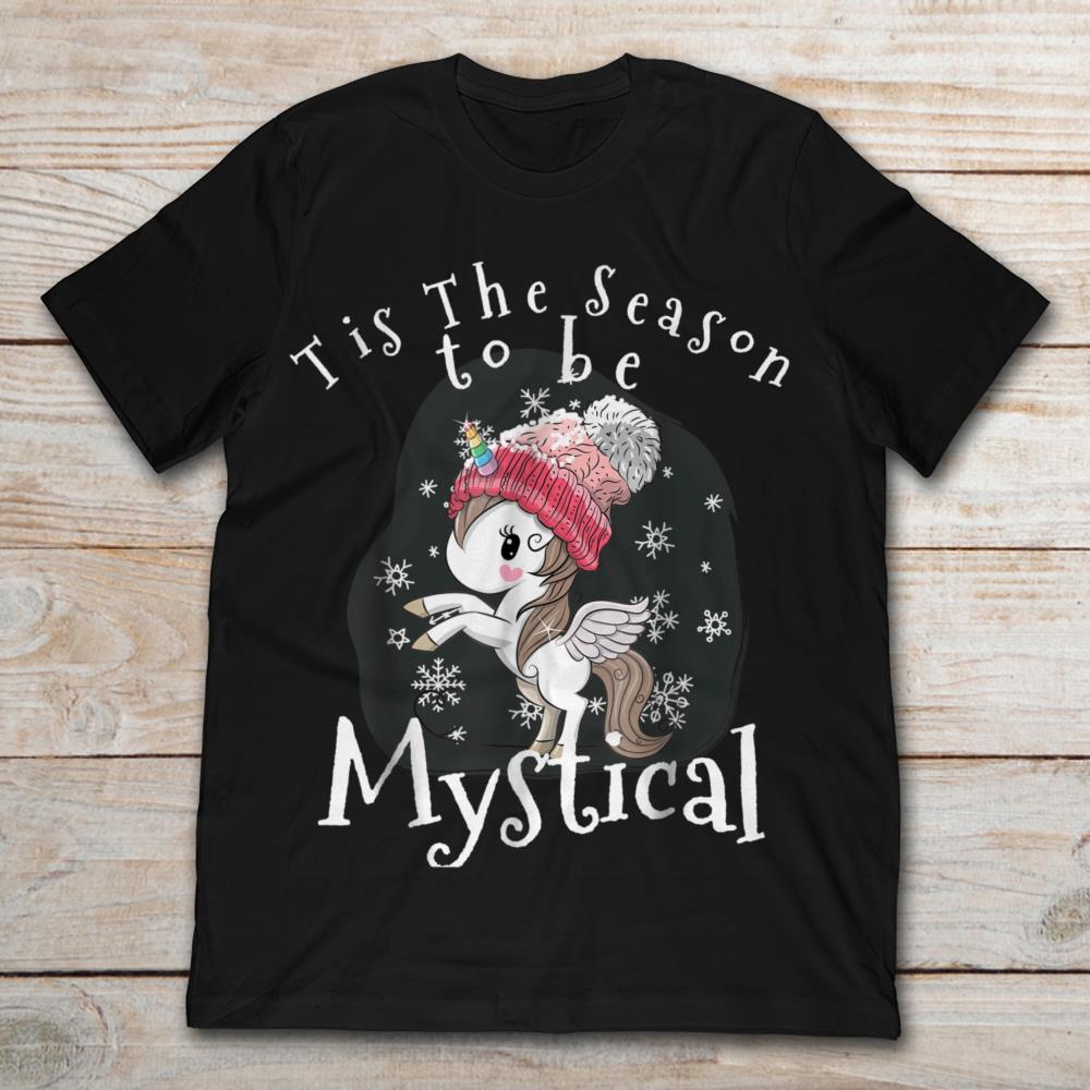 T Is The Season To Be Mystical TM Christmas Unicorn