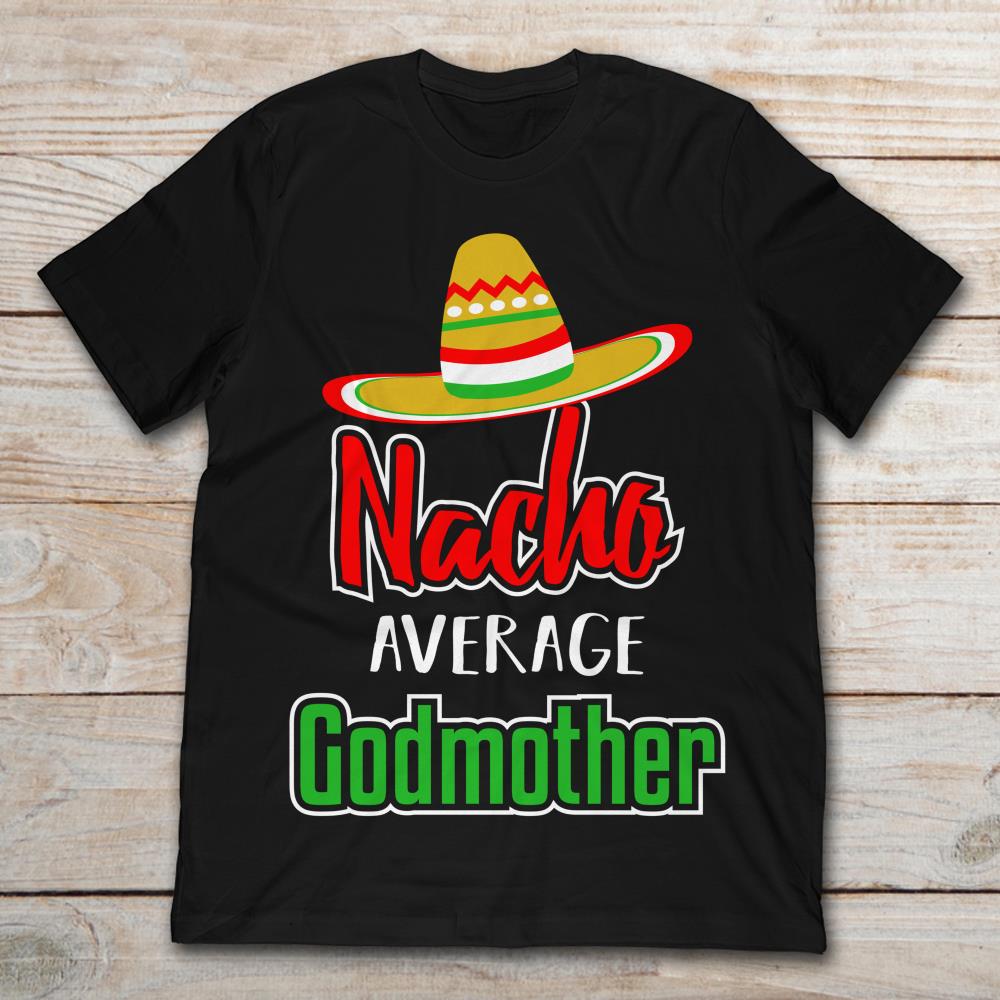 Nacho Average Godmother