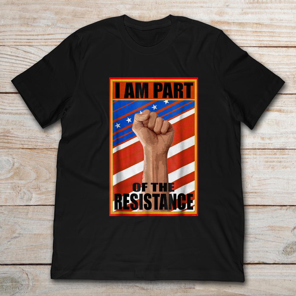I Am Part Of The Resistance