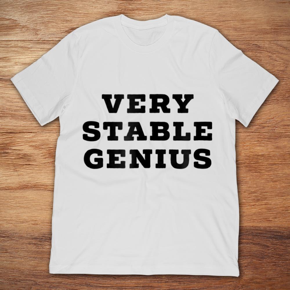 Very Stable Genius