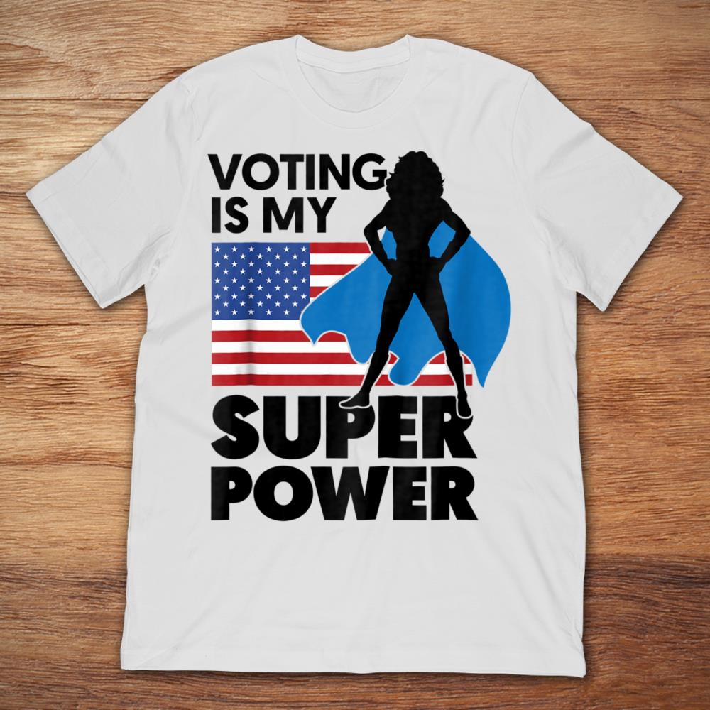 Voting Is My Super Power American Wonder Woman