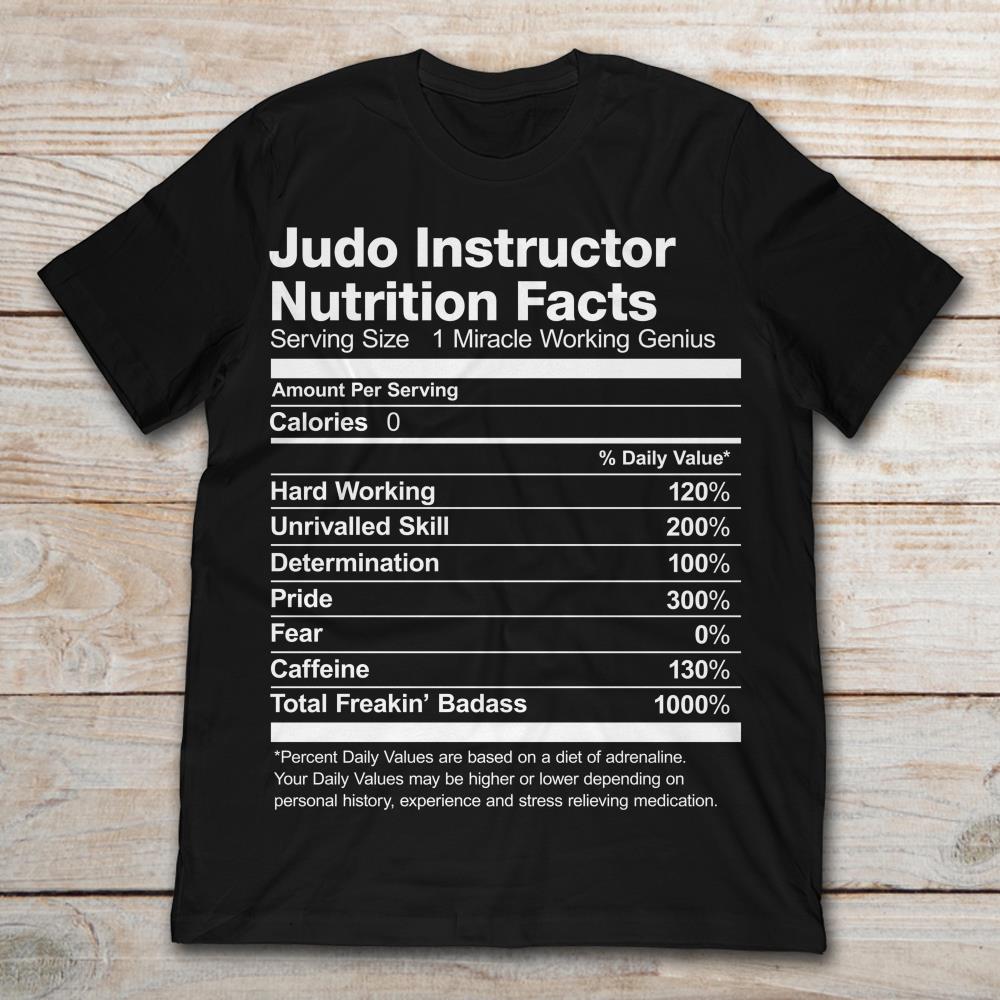 Judo Instructor Nutrition Facts Hard Working 120 Percent