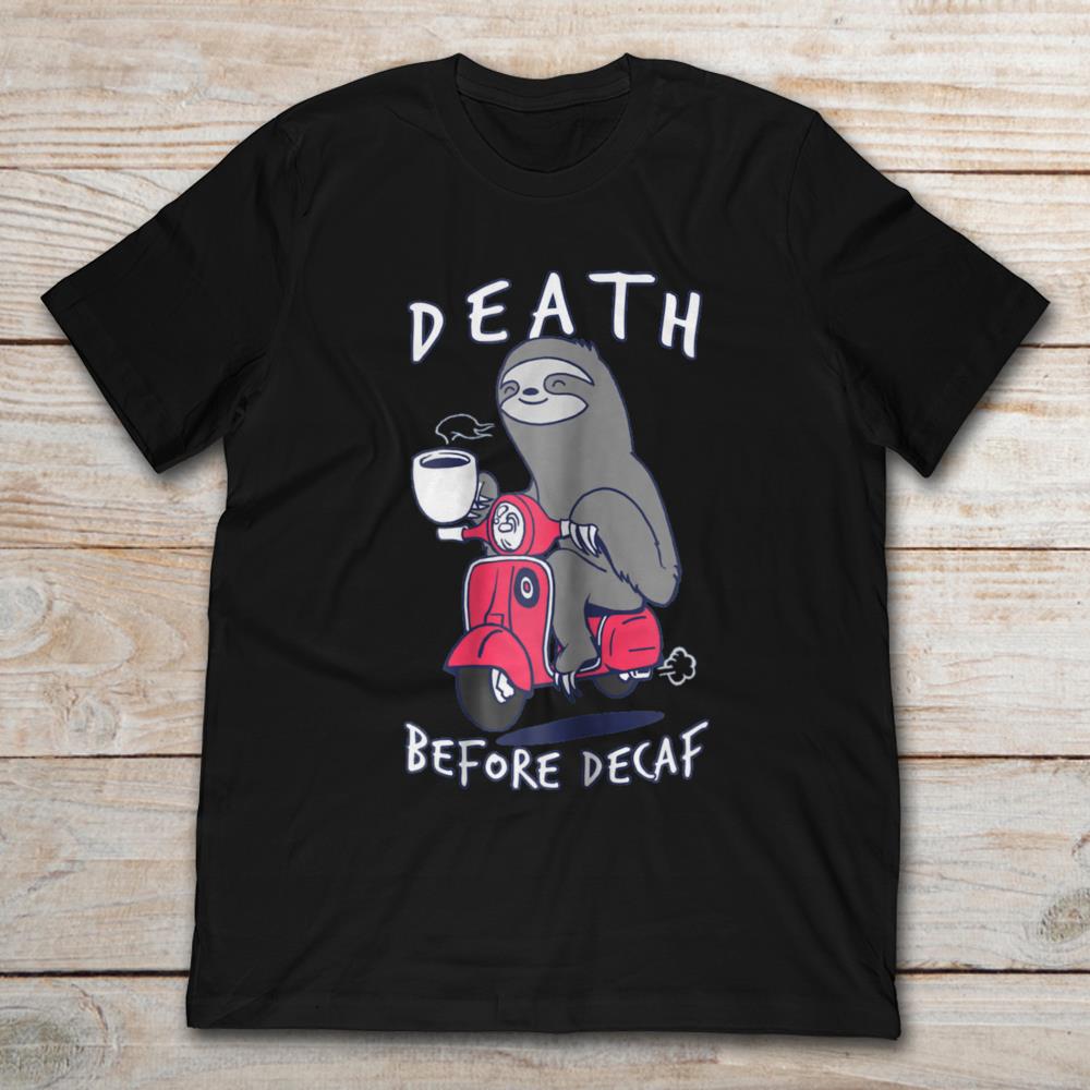 Death Before Decaf Sloth