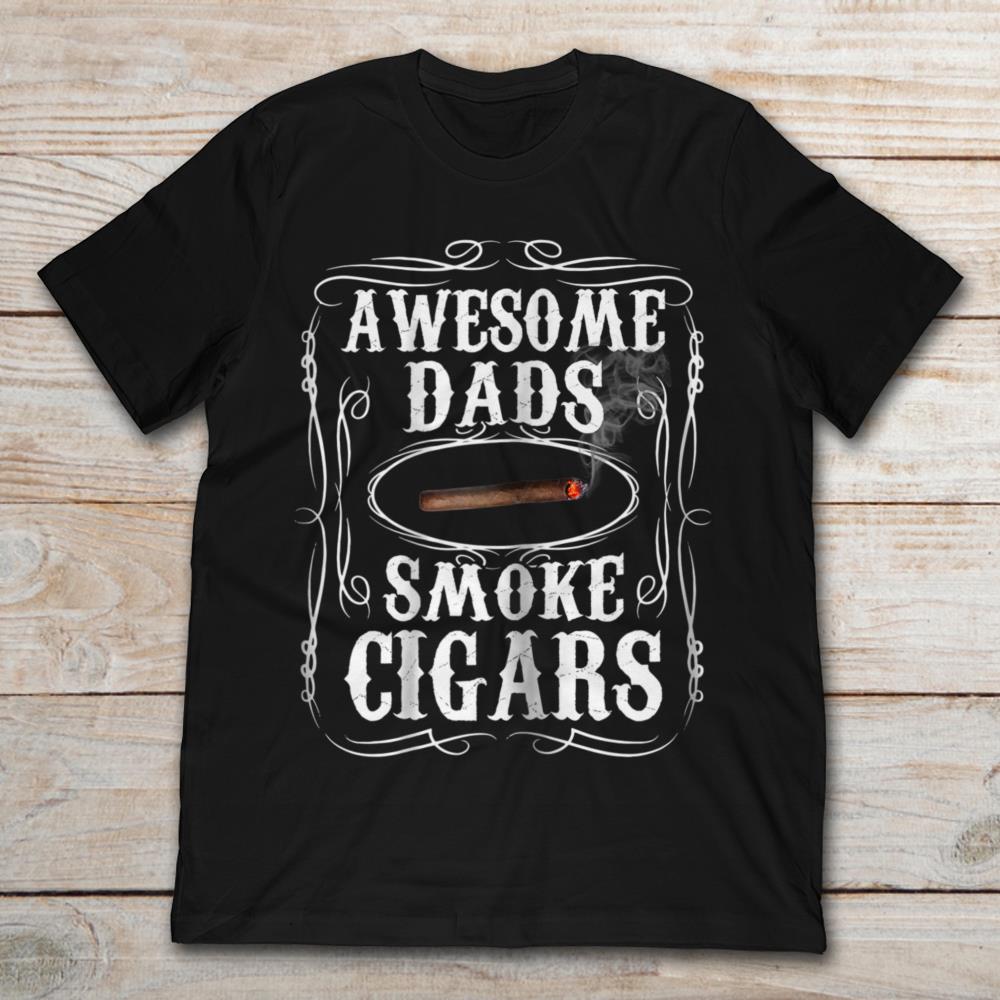 Awesome Dads Smoke Cigars