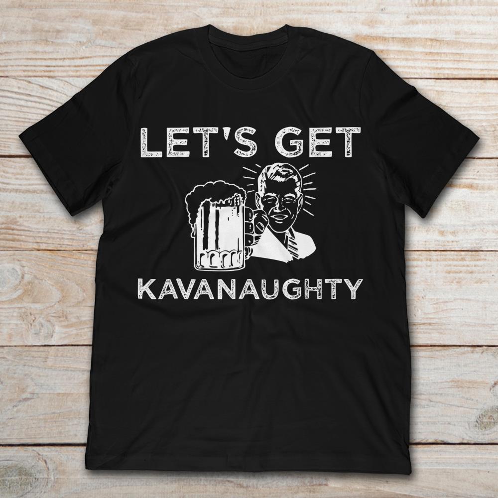 Let's Get Beer Kavanaughty