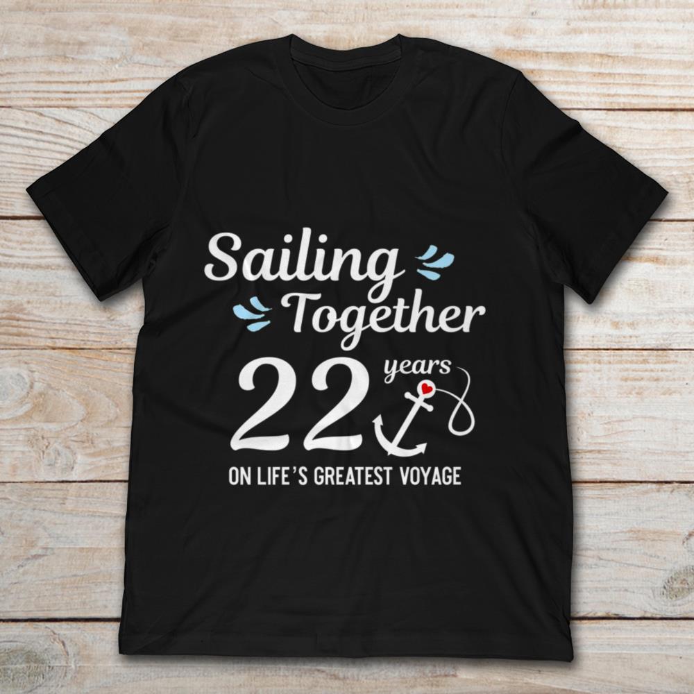 Sailing Together 22 Years On Life's Greatest Voyage