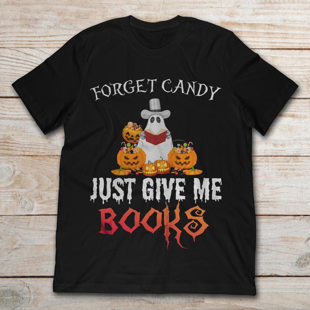 Forget Candy Just Give Me Books Halloween