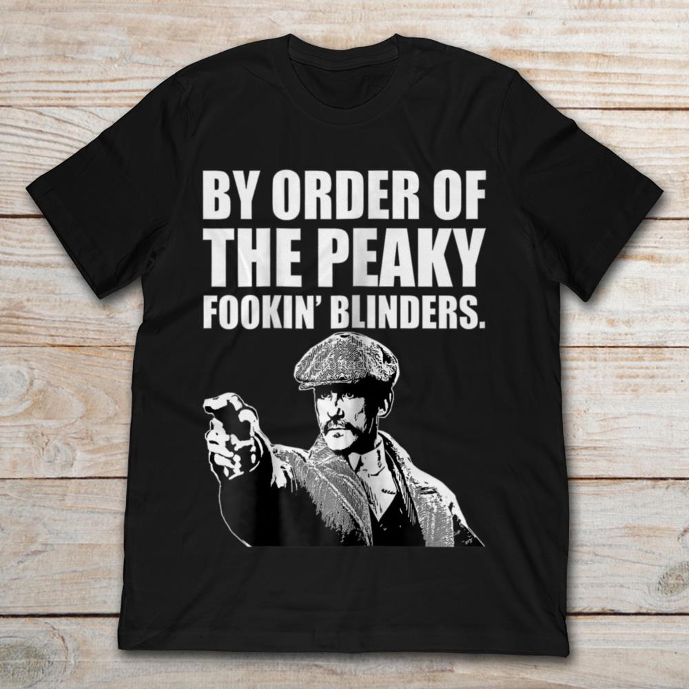 By Order Of The Peaky Fookin' Blinders