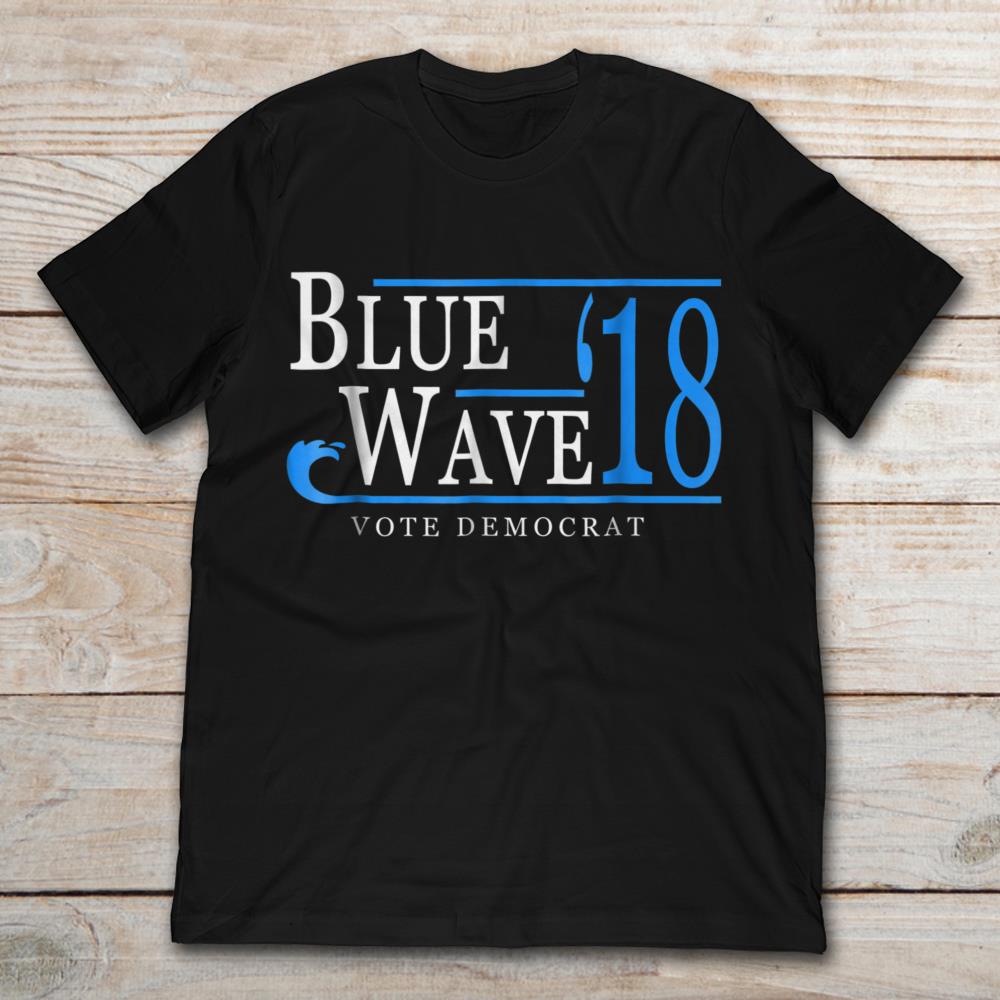 Blue Wave 18 Vote Democrat
