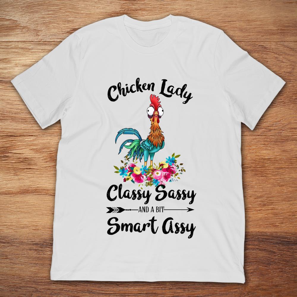 Chicken Lady Classy Sassy And A Bit Smart Assy