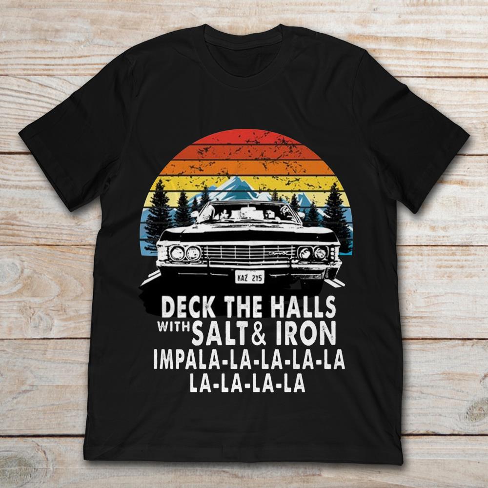 Deck The Halls With Salt And Iron Impala La La