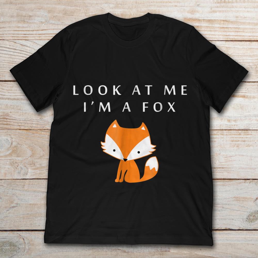 Look At Me I'm A Fox