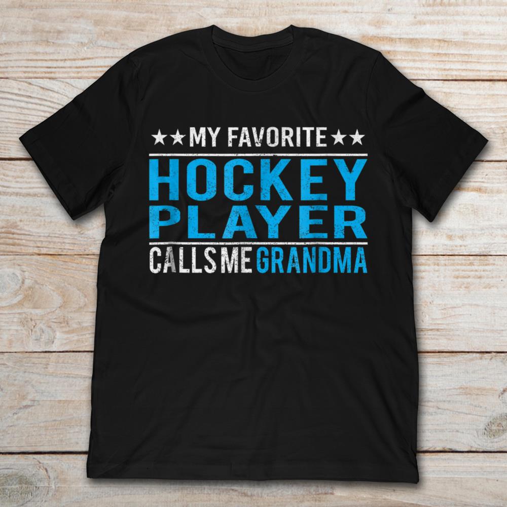 My Favorite Hockey Player Calls Me Grandma