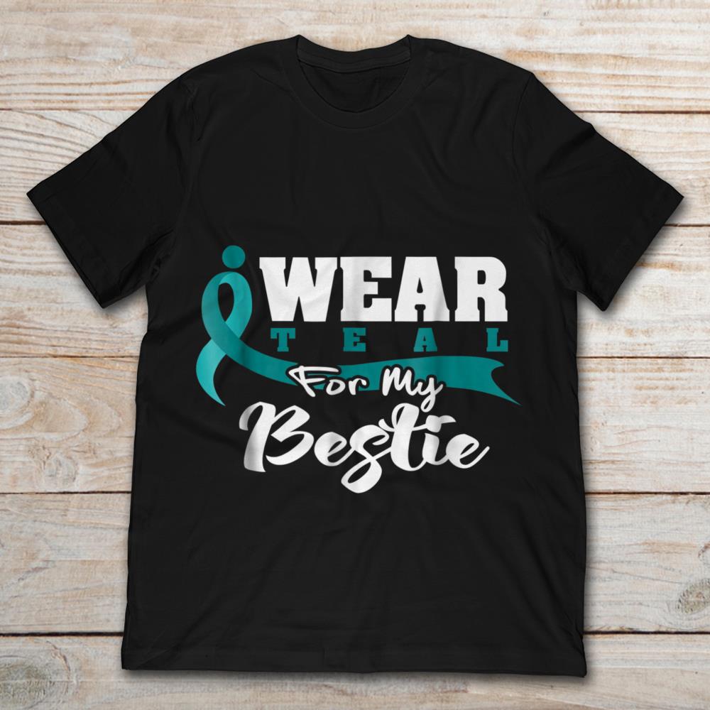 Wear Teal For Bestie Sleeve Cancer Anxiety Awareness Ribbon