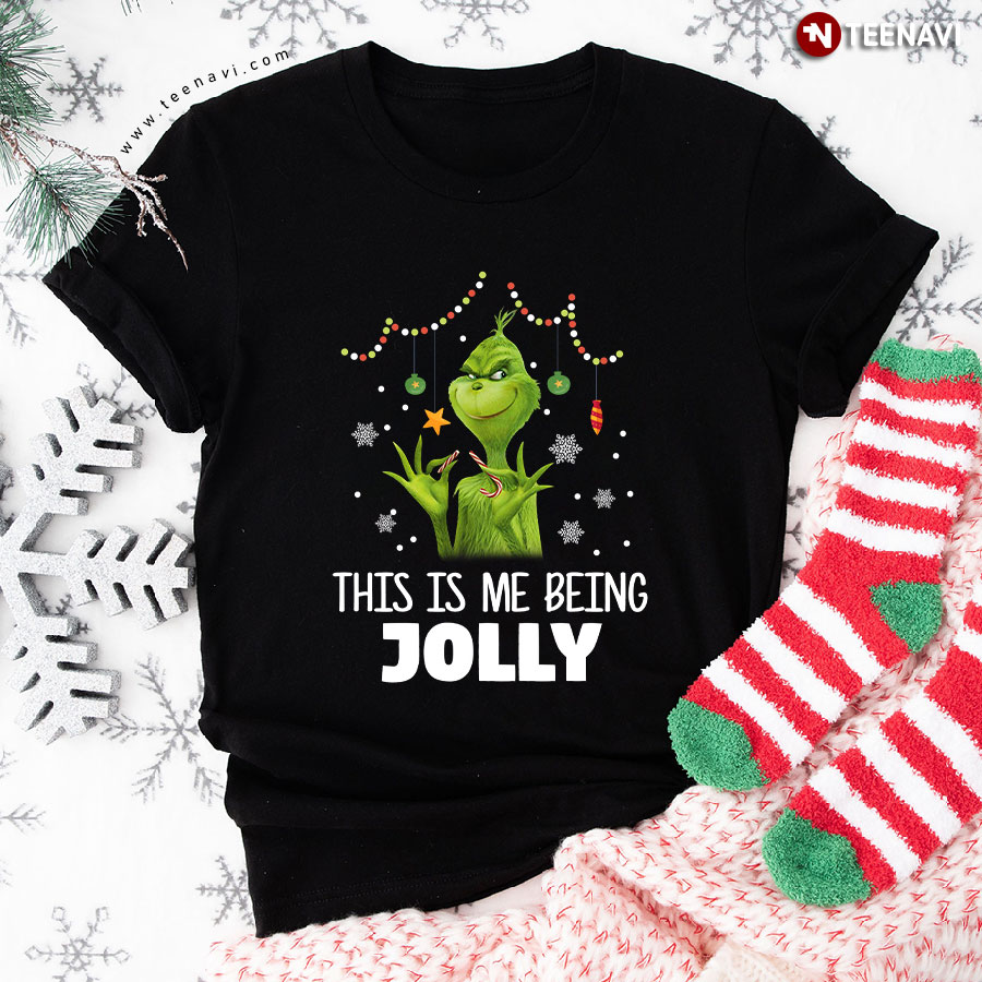 Grinch This Is Me Being Jolly Christmas T-Shirt
