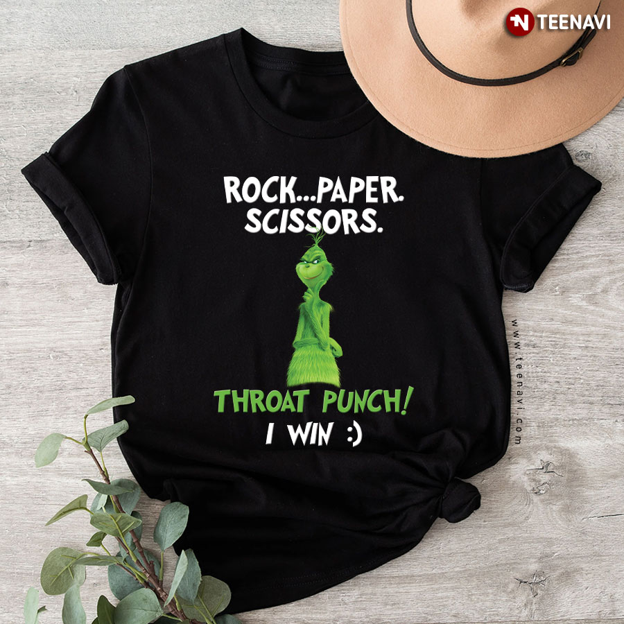 Grinch Rock Paper Scissors Throat Punch I Win T-Shirt