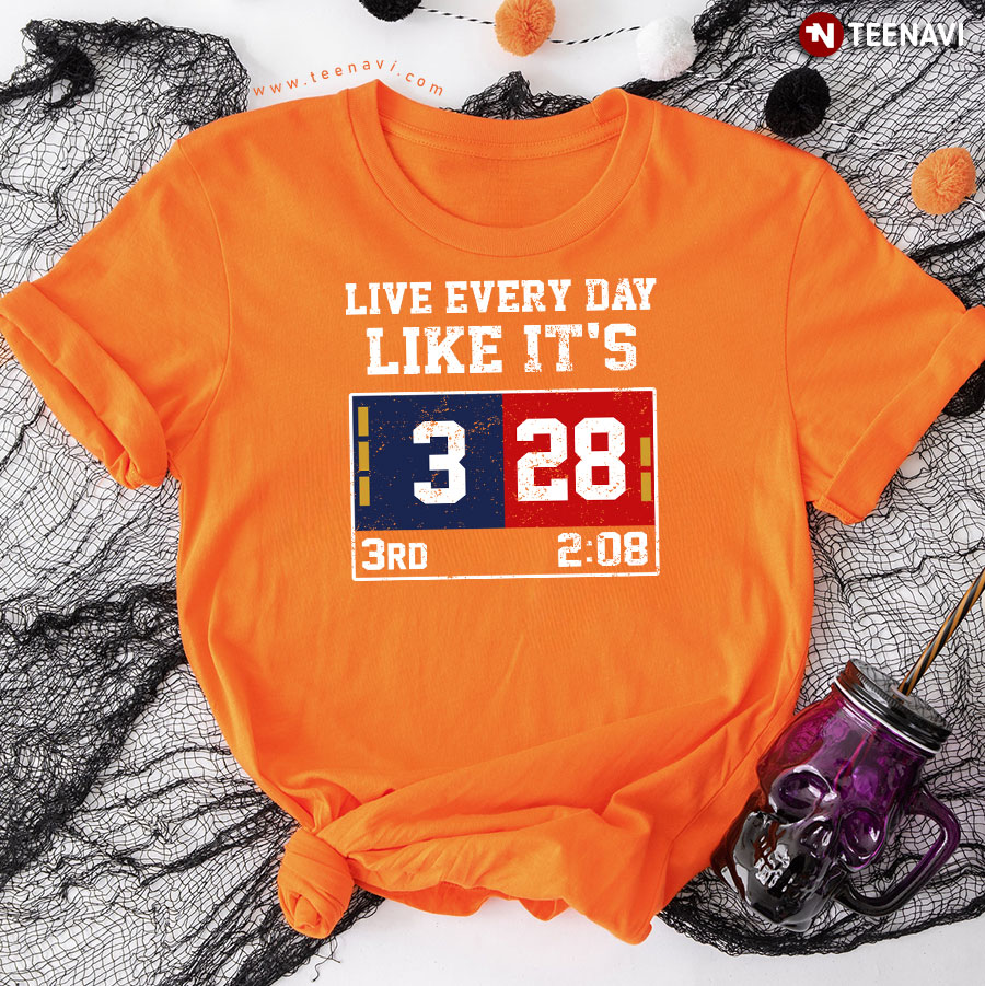 Live Every Day Like It's 28-3 T-Shirt Live Every Day Like It's 28-3 T-Shirt