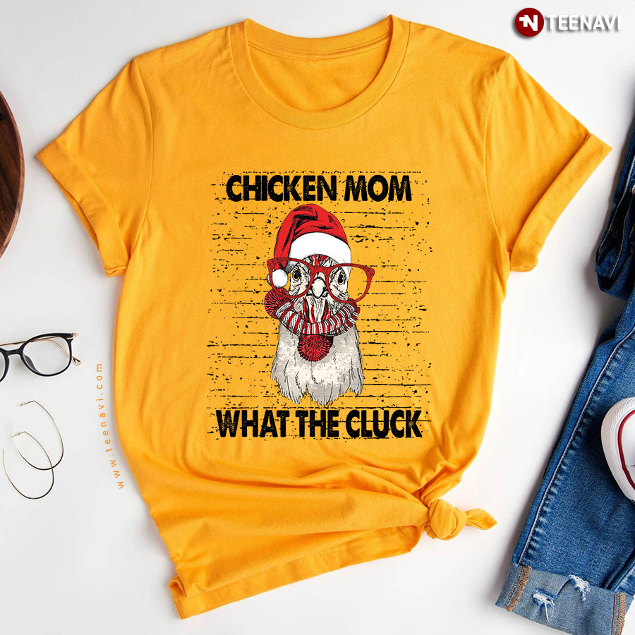 Christmas Chicken Mom What The Cluck T-Shirt
