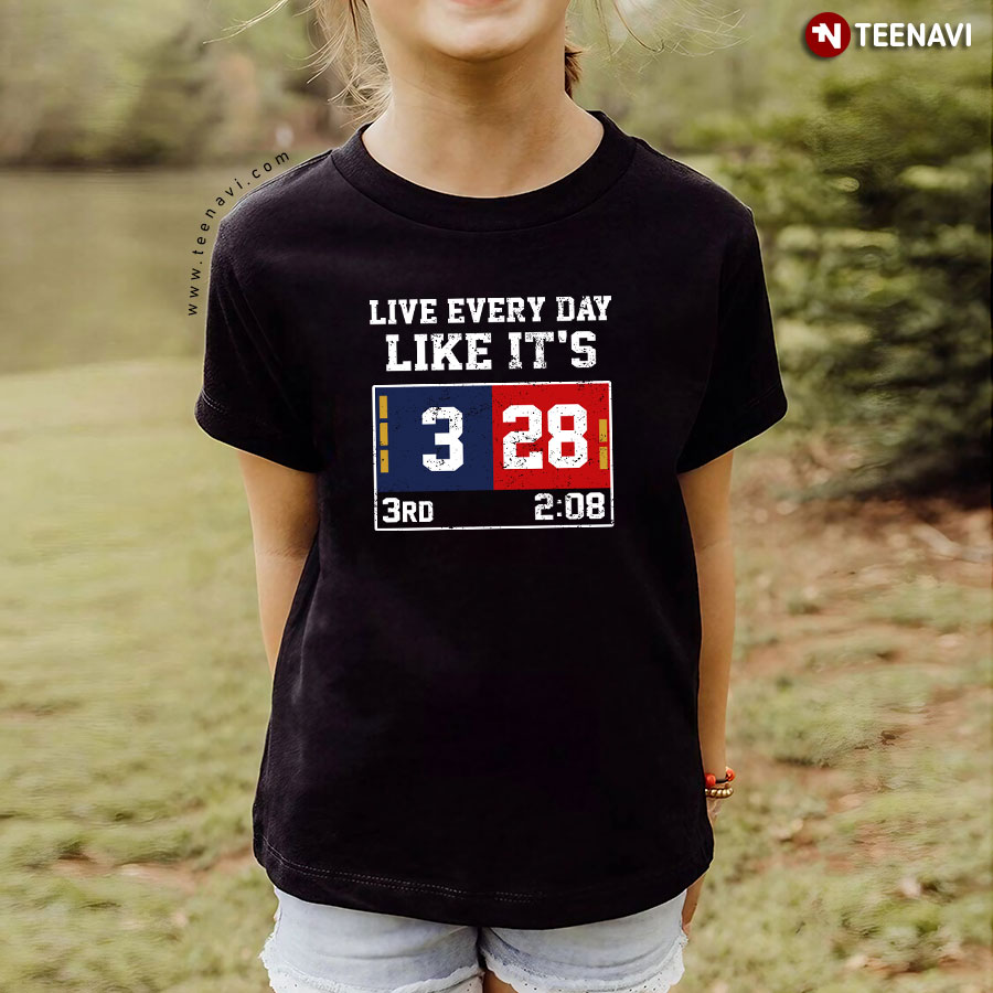 Live Every Day Like It's 28-3 T-Shirt Live Every Day Like It's 28-3 T-Shirt