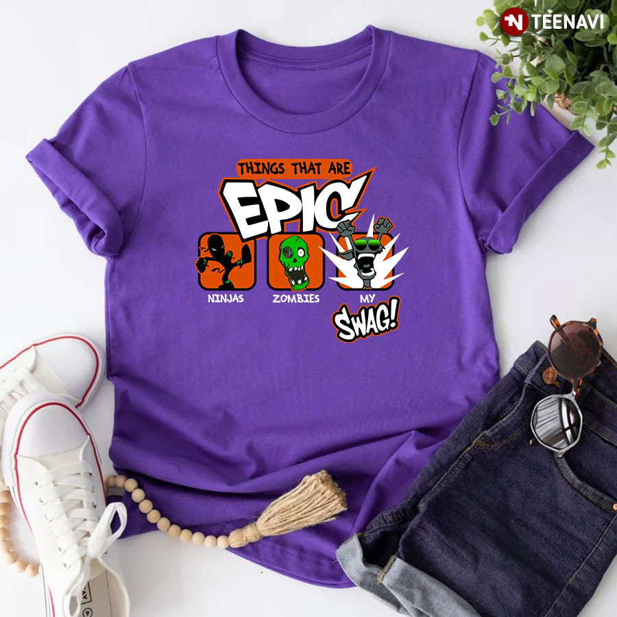 Things That Are Epic Ninjas Zombies My Swag