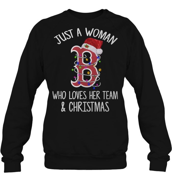 Boston Red Sox Just A Woman Who Loves Her Team And Christmas T-Shirt -  TeeNavi