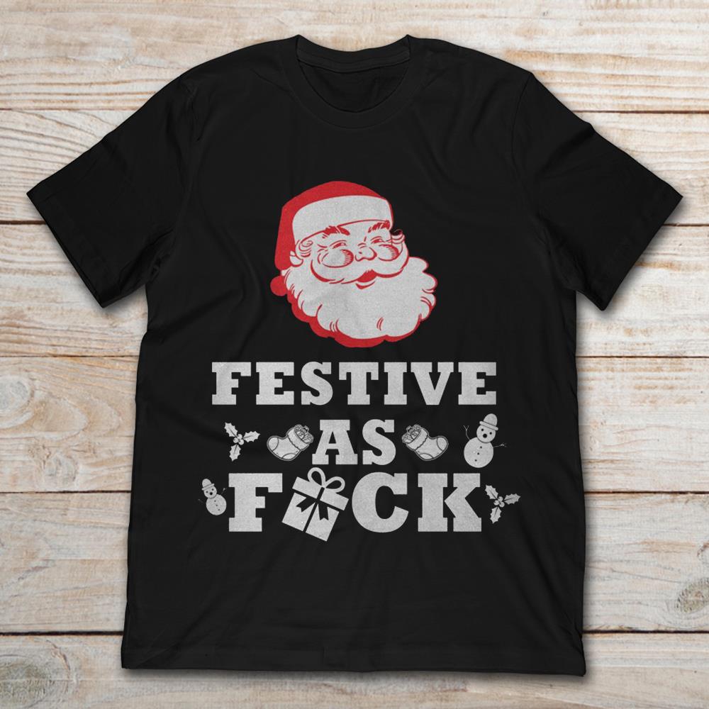 Christmas Santa Claus Festive As Fuck