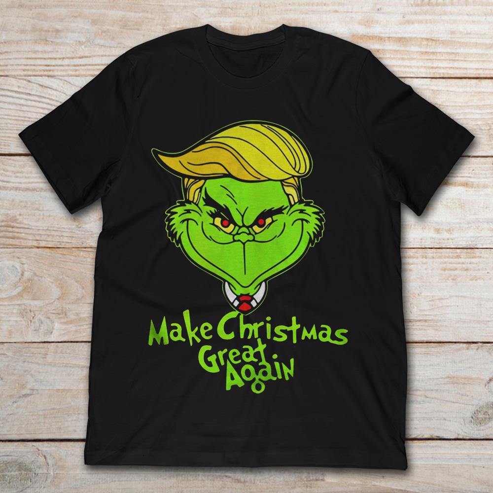 Grinch Donald Trump Make Christmas Great Again