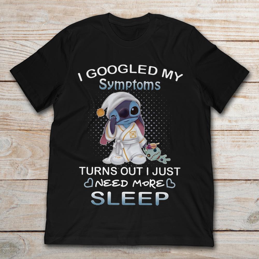 Disney Stitch I Googled My Symptoms Turns Out I Need More Sleep