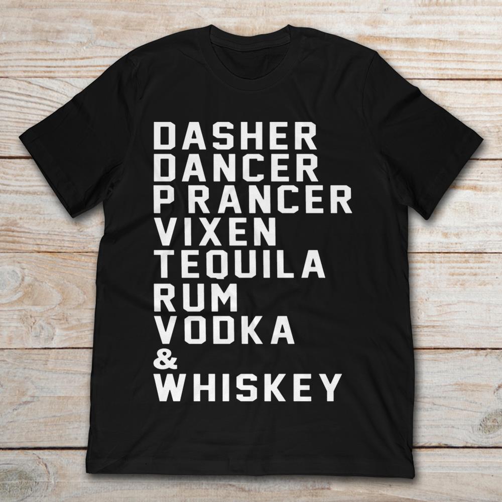Dasher Dancer Prancer Vixen Tequila Rum Vodka And Whiskey