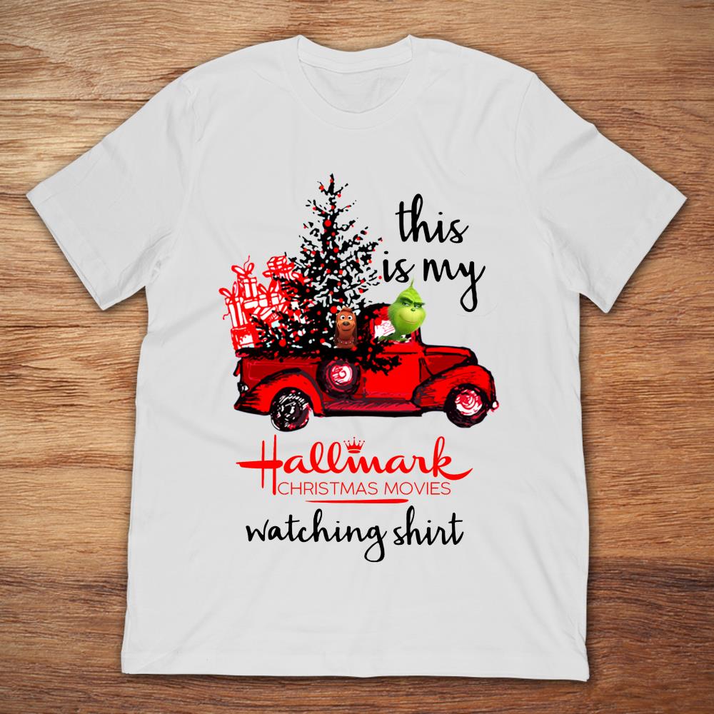 Grinch Driving Christmas Car This Is My Hallmark Christmas Movies Watching Shirt