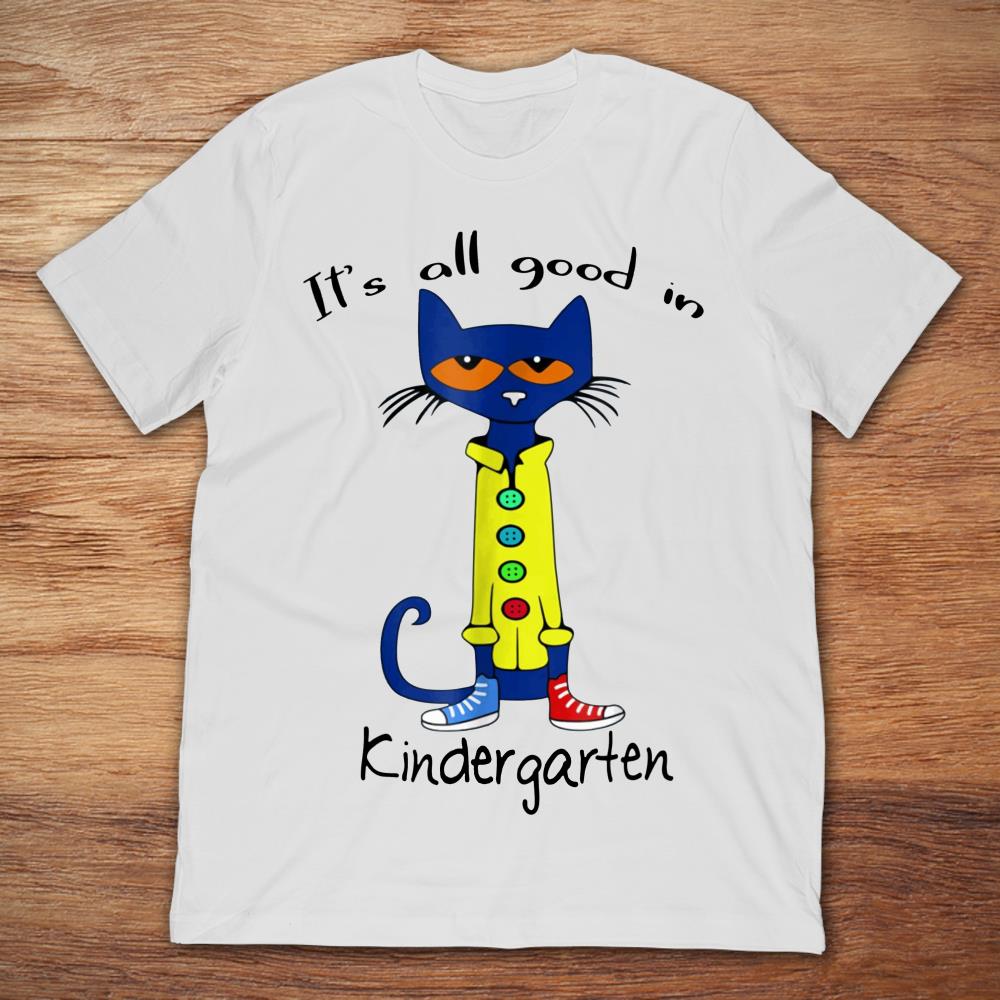 Pete Cat It's All Good In Kindergarten