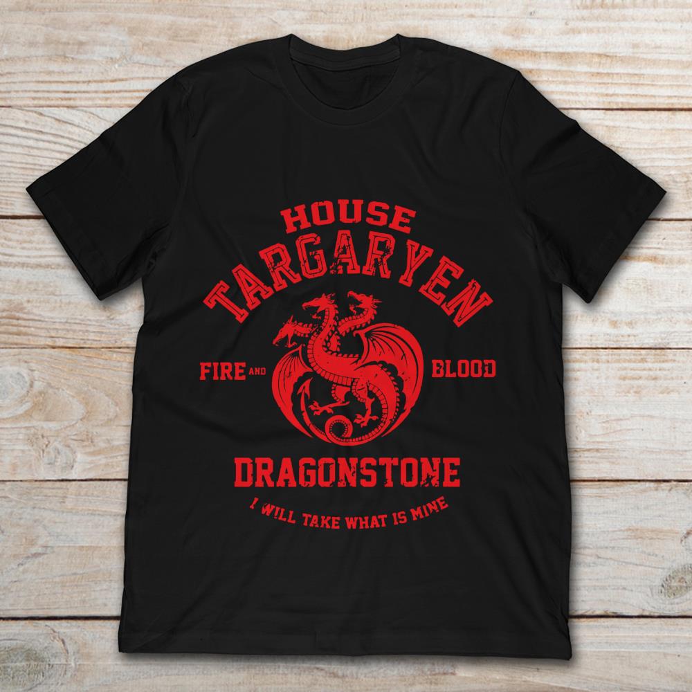 House Targaryen Dragonstone Fire And Blood I Will Take What Is Mine