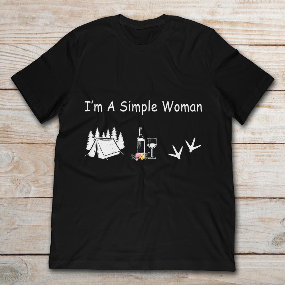 I'm a simple Woman Camping Wine And Bird
