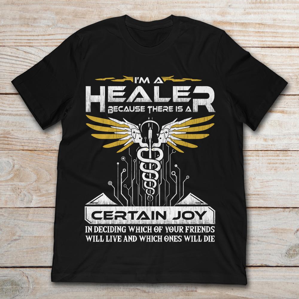 Medical Assistant I'm A Healer Because There Is A Certain Joy