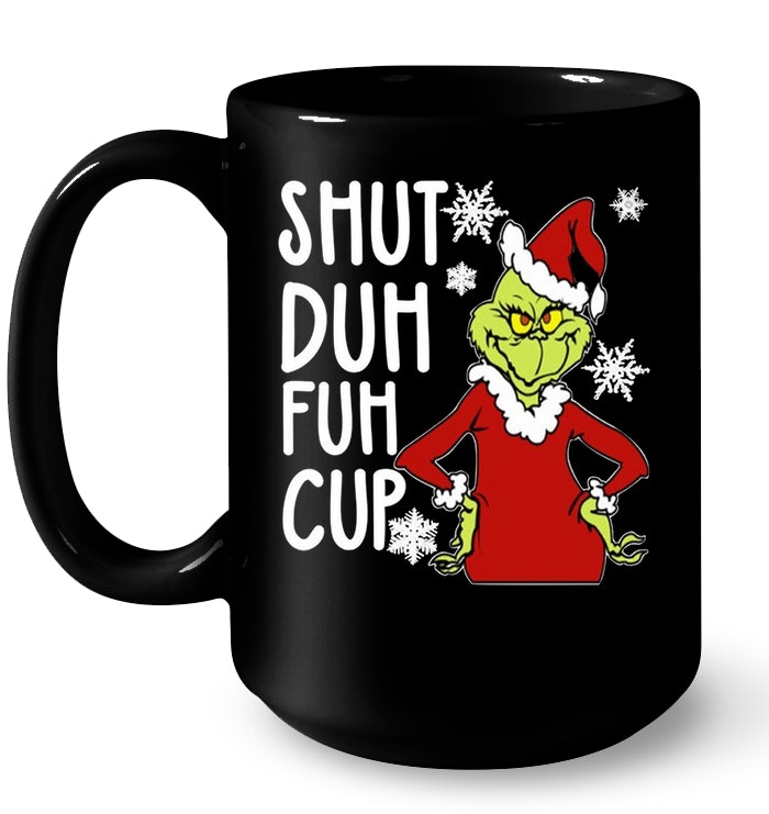 https://teenavi.com/wp-content/uploads/2018/11/Christmas-Grinch-Shut-Duh-Fuh-Cup-Mug.jpg