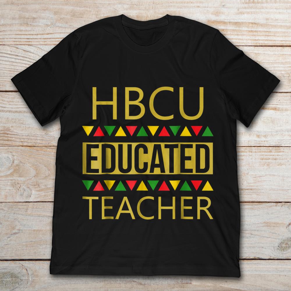 HBCU Education Teacher Martin Inspired Historically Black Colleges And Universities