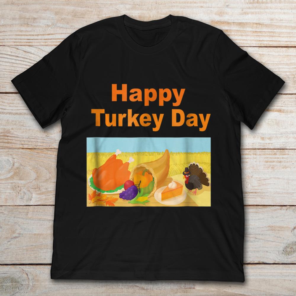 Happy Turkey Day Funny Thanksgiving Gift