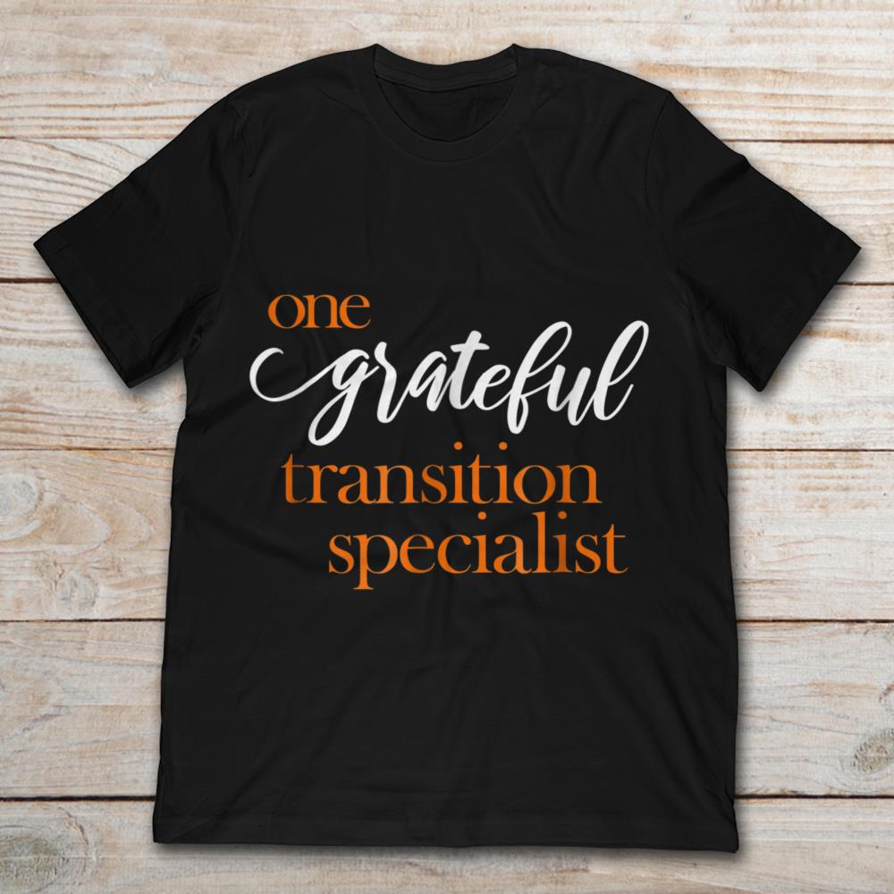 One Grateful Transition Specialist