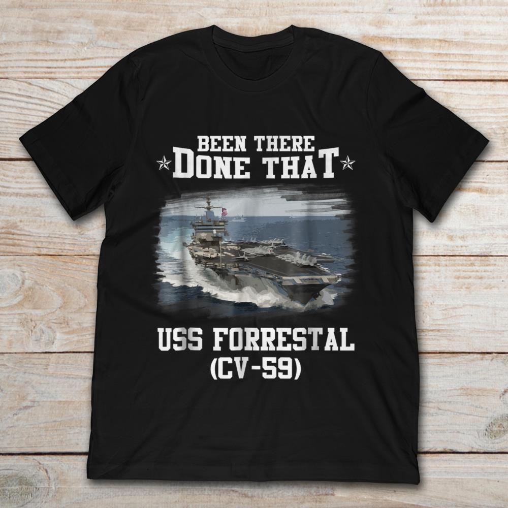Been There Done That Uss Forrestal CV-59 United States Navy