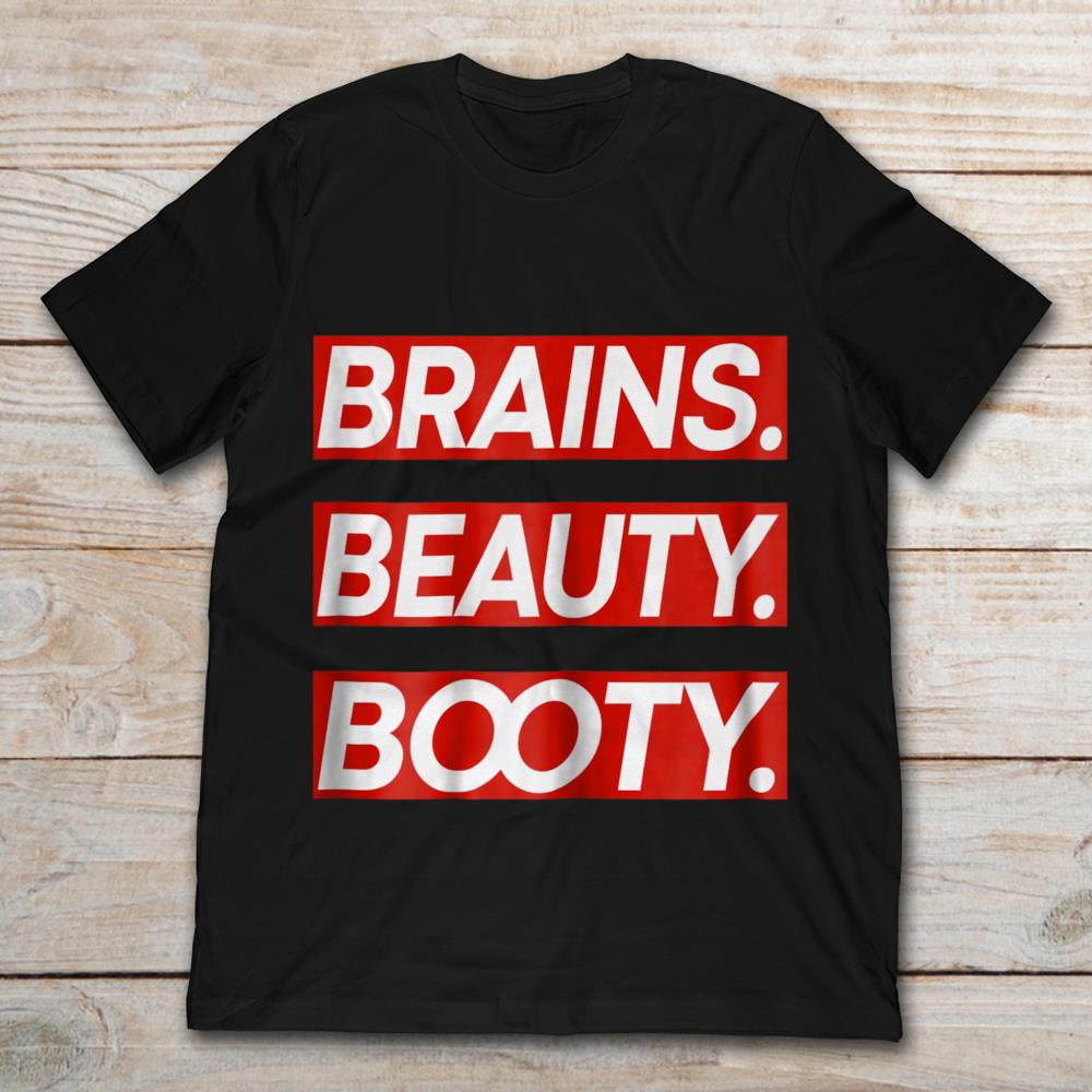 Brains Beauty Booty