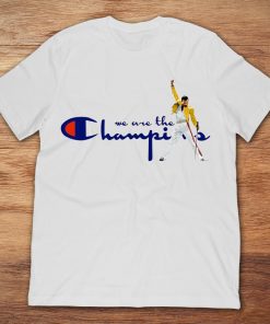 champion we are the champions shirt